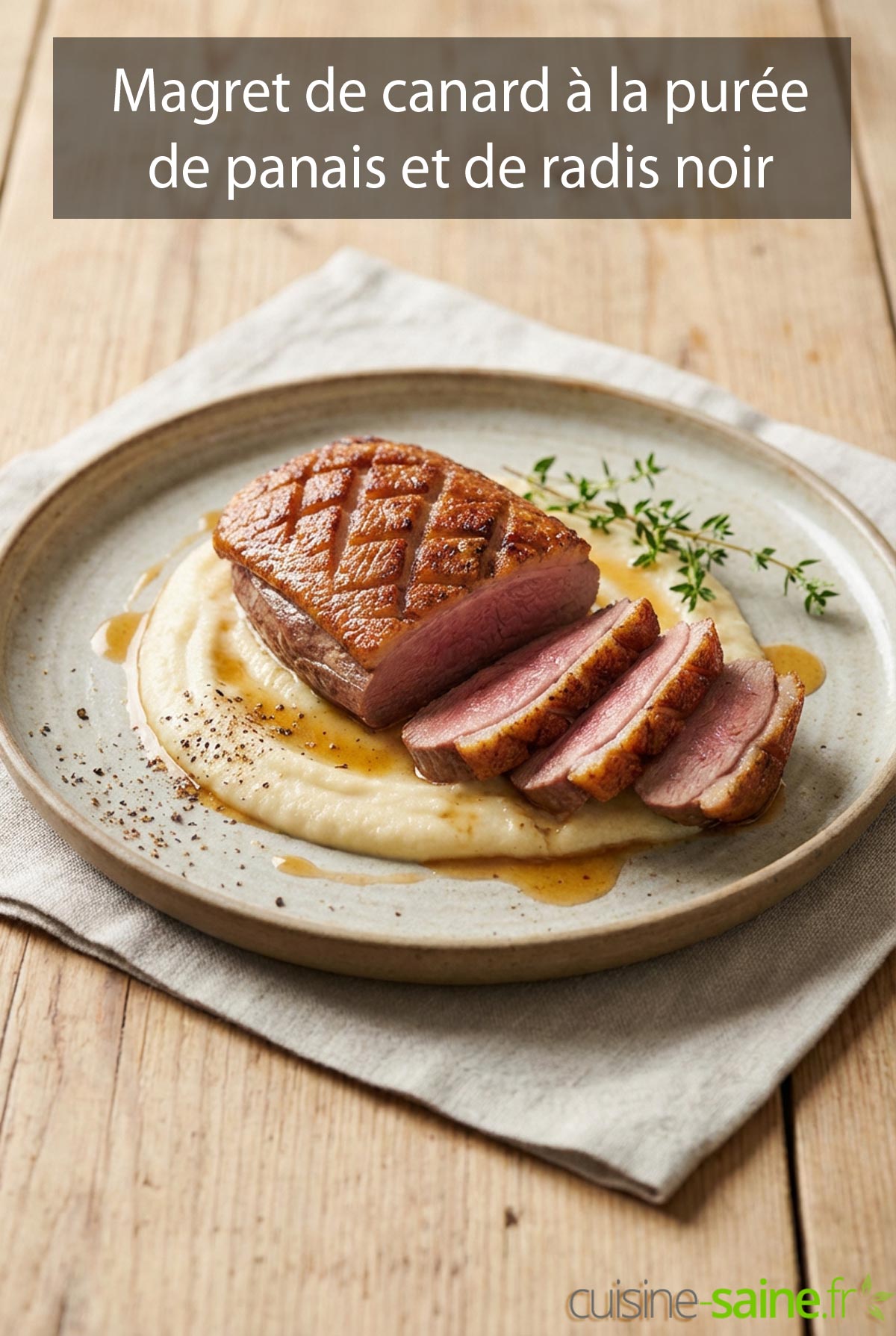 Magret de canard à la purée de panais et de radis noir