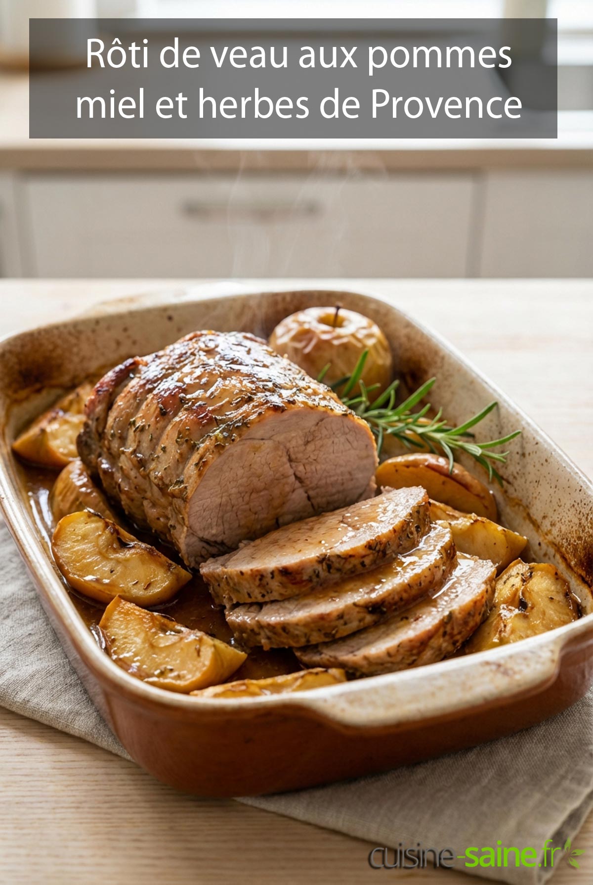 Rôti de veau aux pommes miel et herbes de Provence