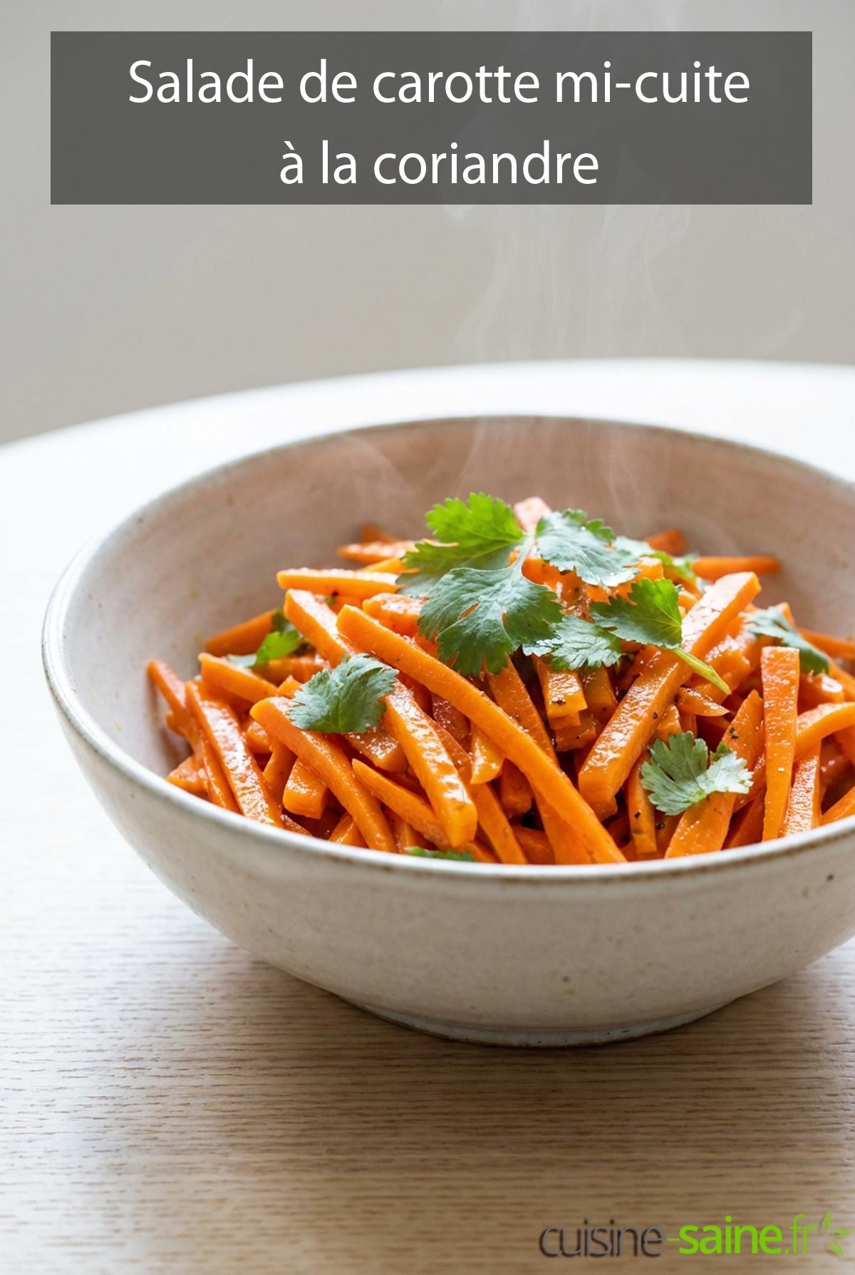 Salade de carotte mi-cuite à la coriandre