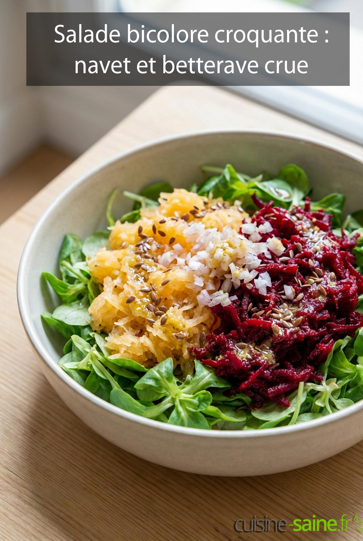 Salade bicolore croquante : navet et betterave crue