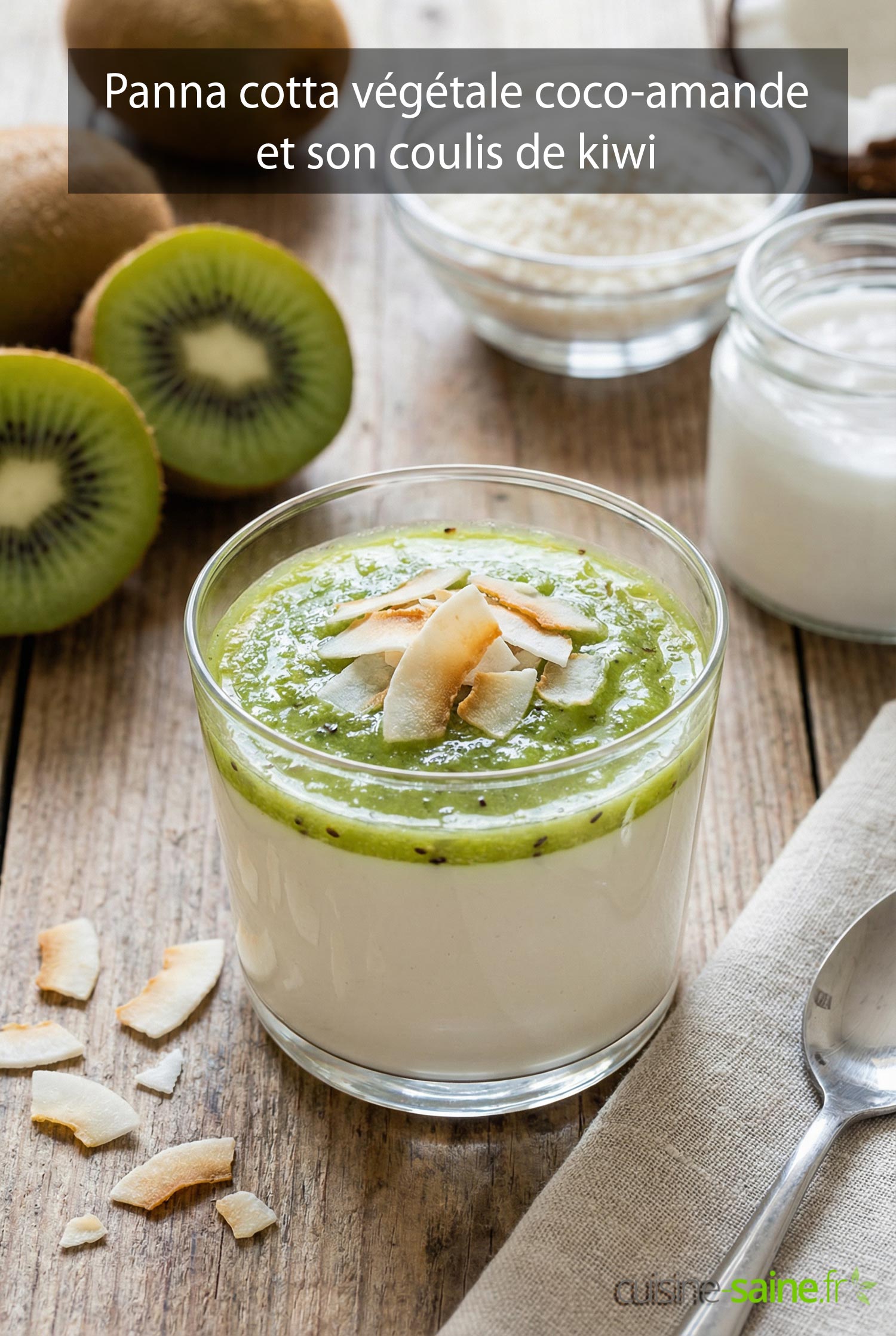 Panna cotta végétale coco-amande et son coulis de kiwi
