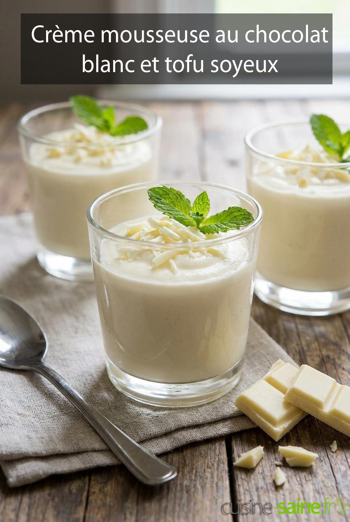 Crème mousseuse au chocolat blanc et tofu soyeux