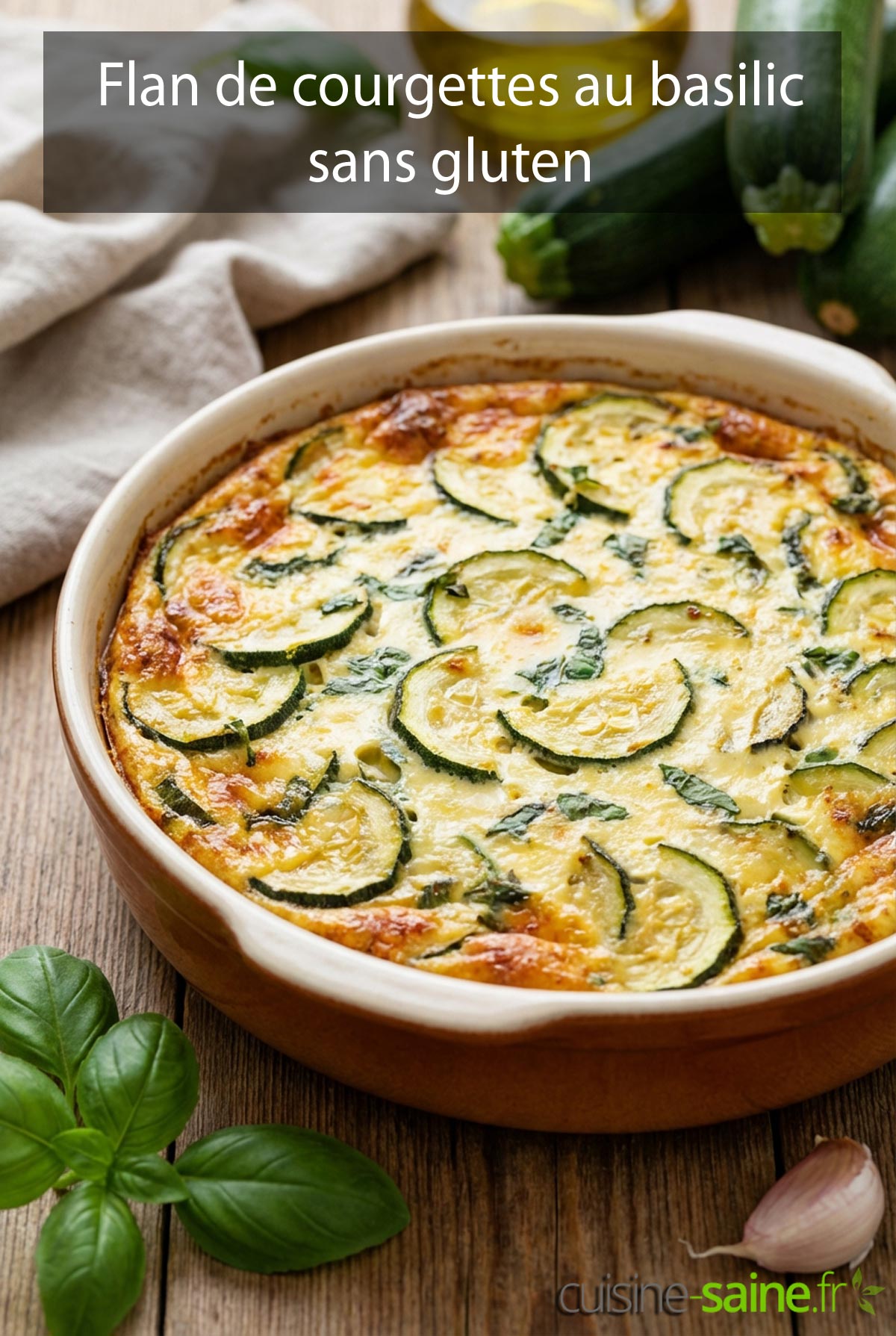 Flan de courgettes au basilic sans gluten