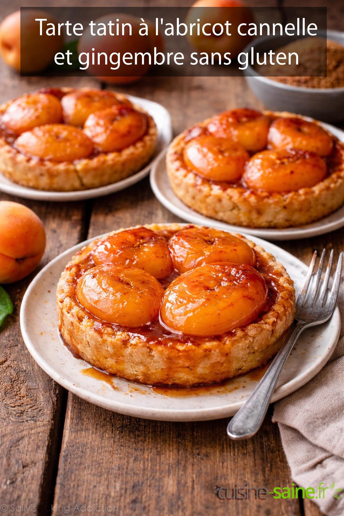 Tarte tatin à l'abricot cannelle et gingembre sans gluten