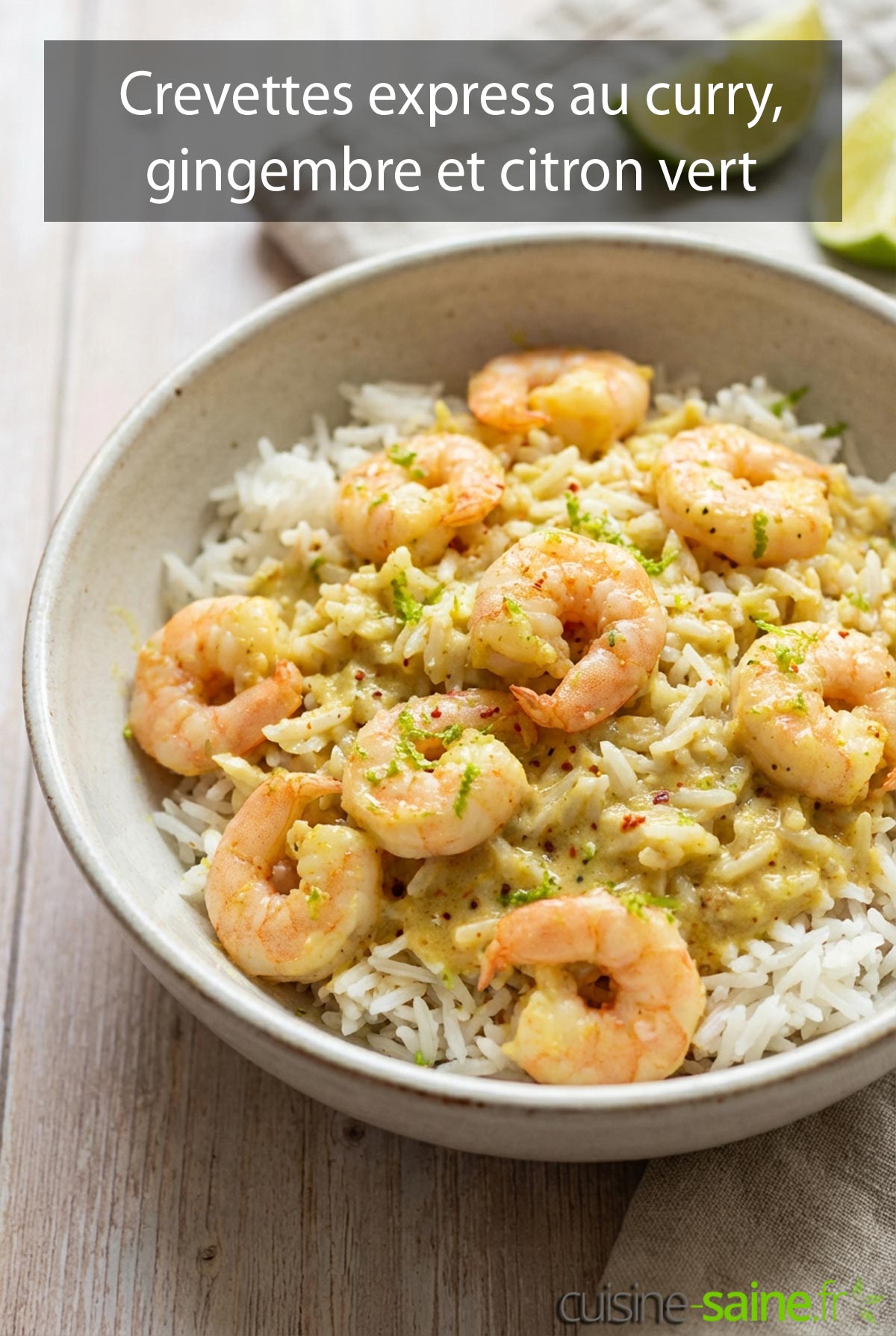 Crevettes express au curry, gingembre et citron vert