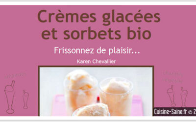 Mon premier livre de cuisine bio : les glaces et sorbets bio