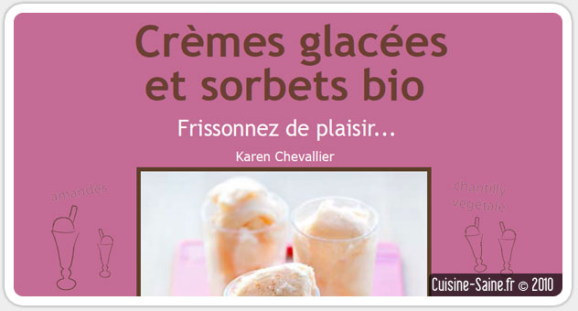 Mon premier livre de cuisine bio : les glaces et sorbets bio