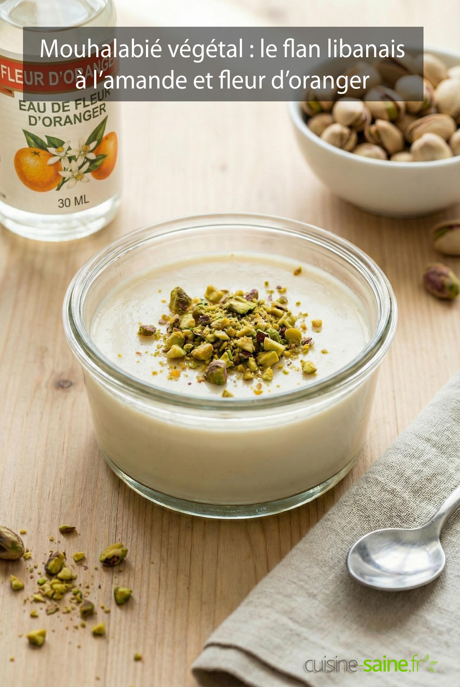 Mouhalabié végétal : le flan libanais à l’amande et fleur d’oranger