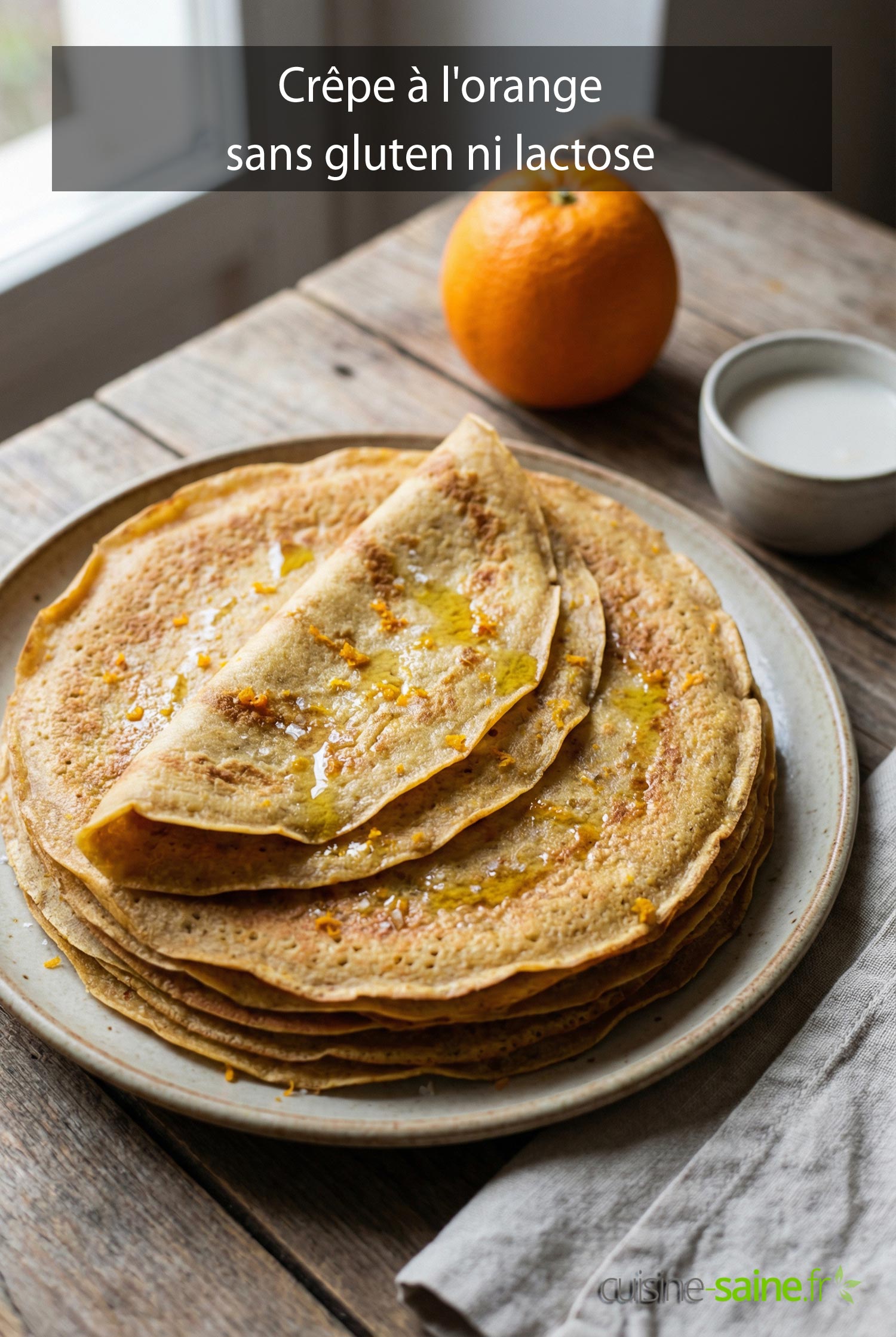 Crêpe à l'orange sans gluten ni lactose