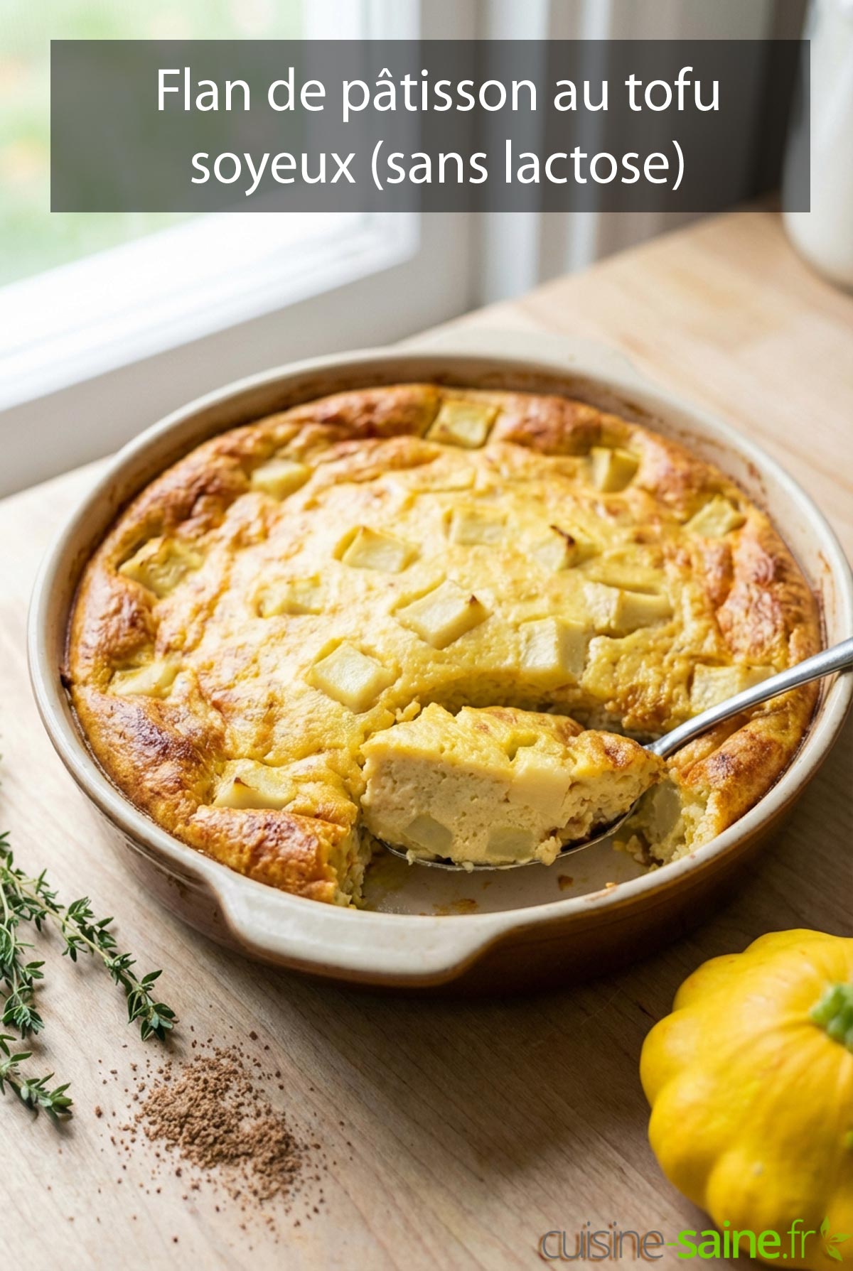 Flan de pâtisson au tofu soyeux (sans lactose)