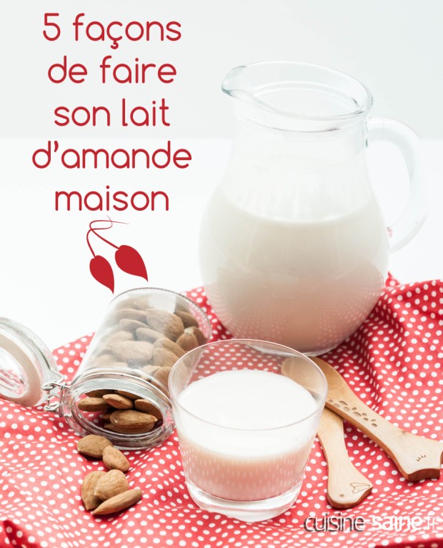 5 techniques pour faire un lait d’amande maison