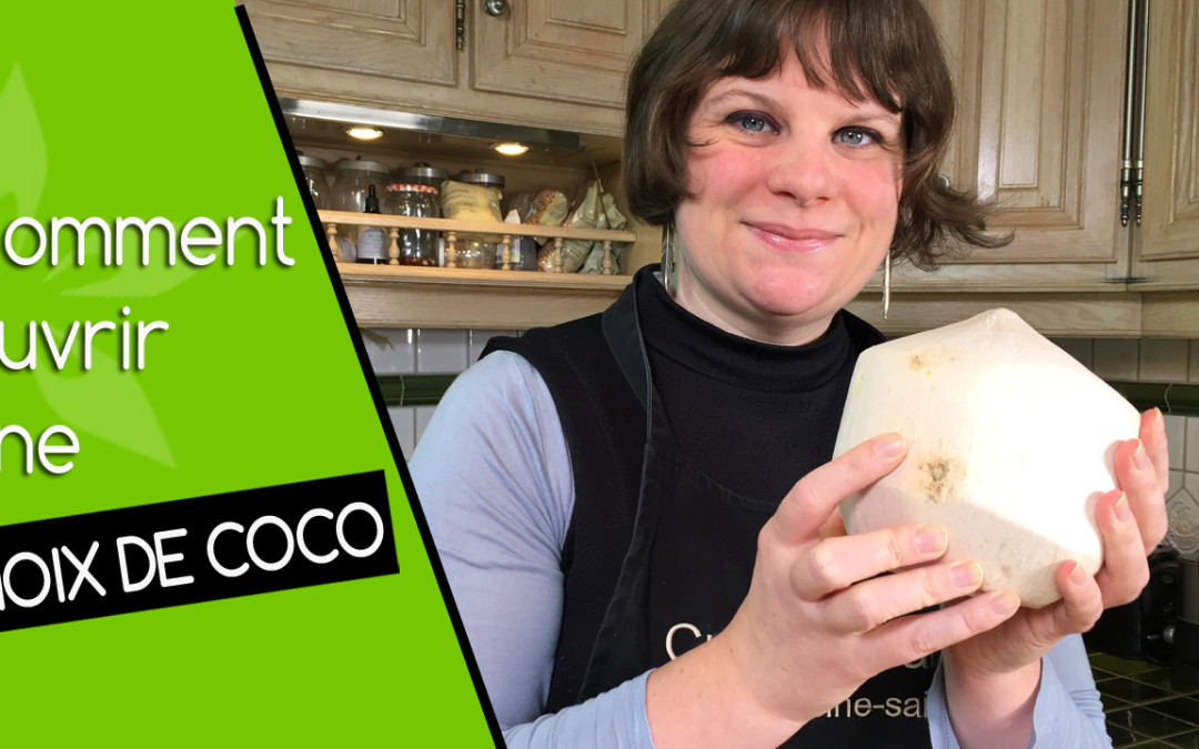 Vidéo comment ouvrir une noix de coco fraiche