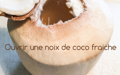 Comment ouvrir une noix de coco fraiche
