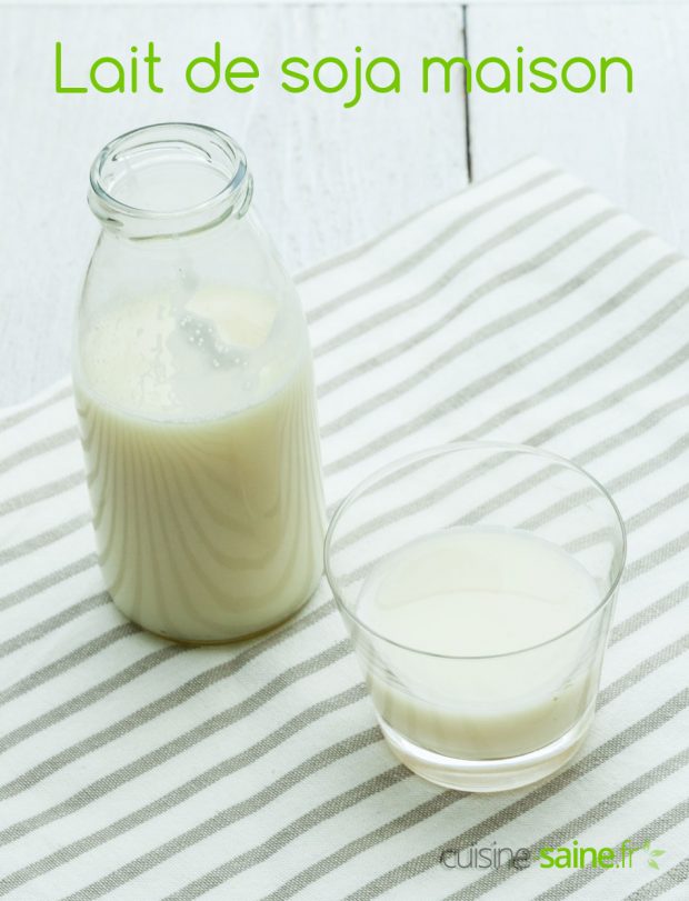 Faire du lait de soja maison