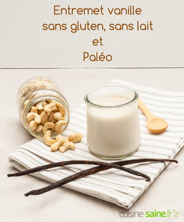 Entremet vanille sans gluten, sans lait et paléo