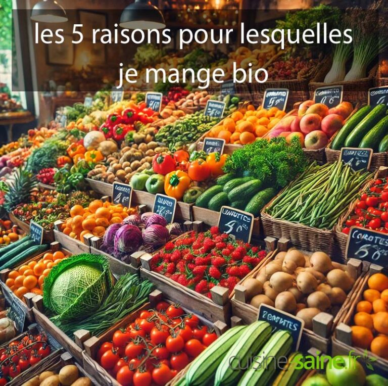 Manger bio : les 5 raisons pour lesquelles je mange bio