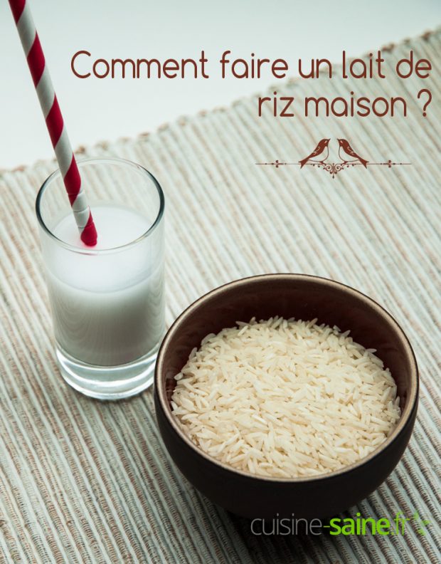 Comment faire un lait de riz maison ?