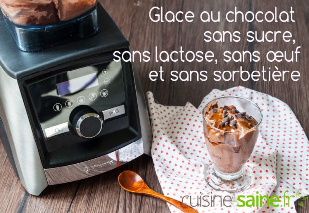 Glace au chocolat sans sucre, sans lactose, sans œuf (sans sorbetière)