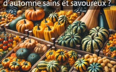Comment préparer des plats d’automne sains et savoureux ?