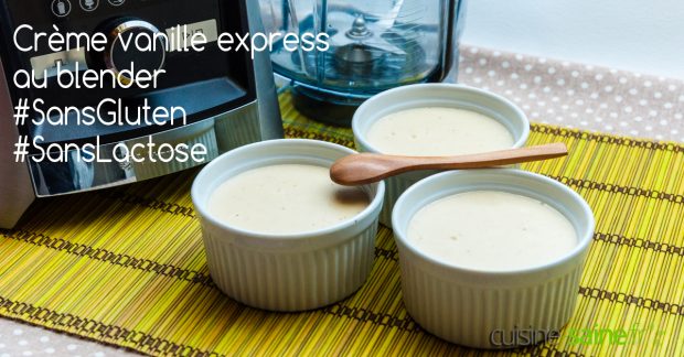 Recette au blender : crème vanille express sans lactose