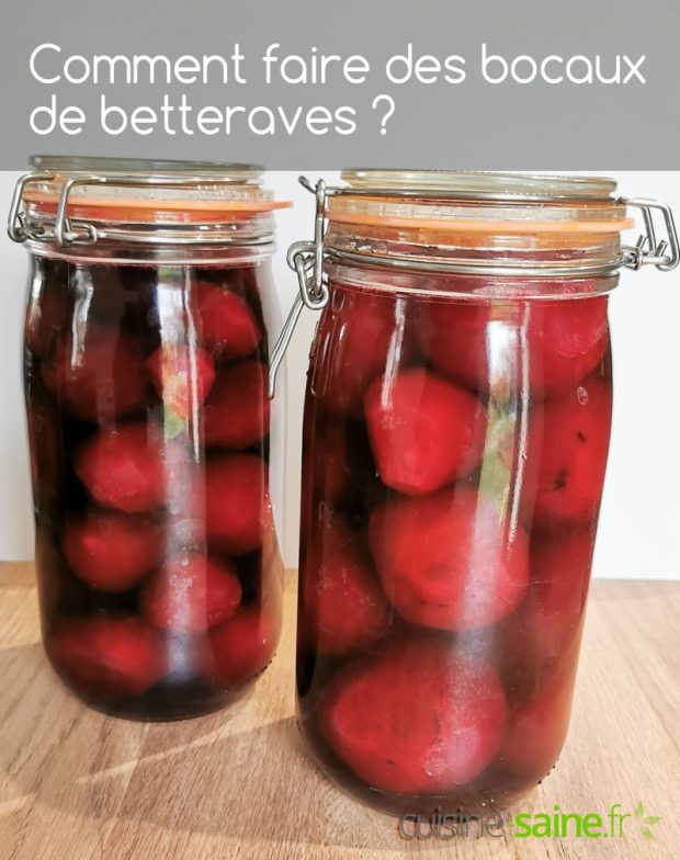 Comment faire des conserves de betteraves ou des bocaux de betteraves ?