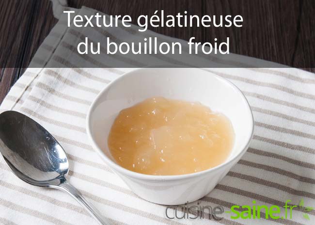 Texture gélatineuse du bouillon d'os froid