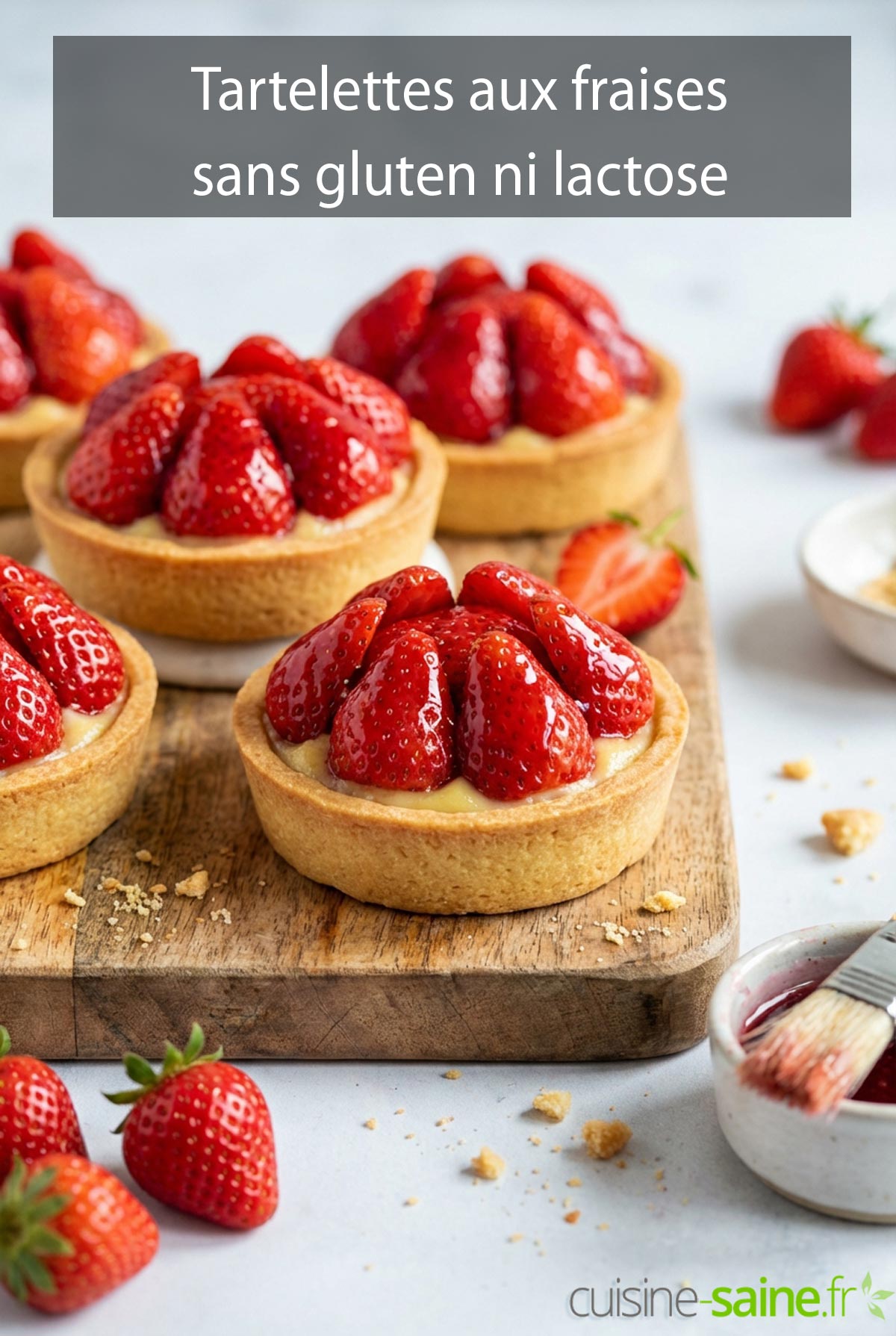 Tartelettes aux fraises sans gluten ni lactose