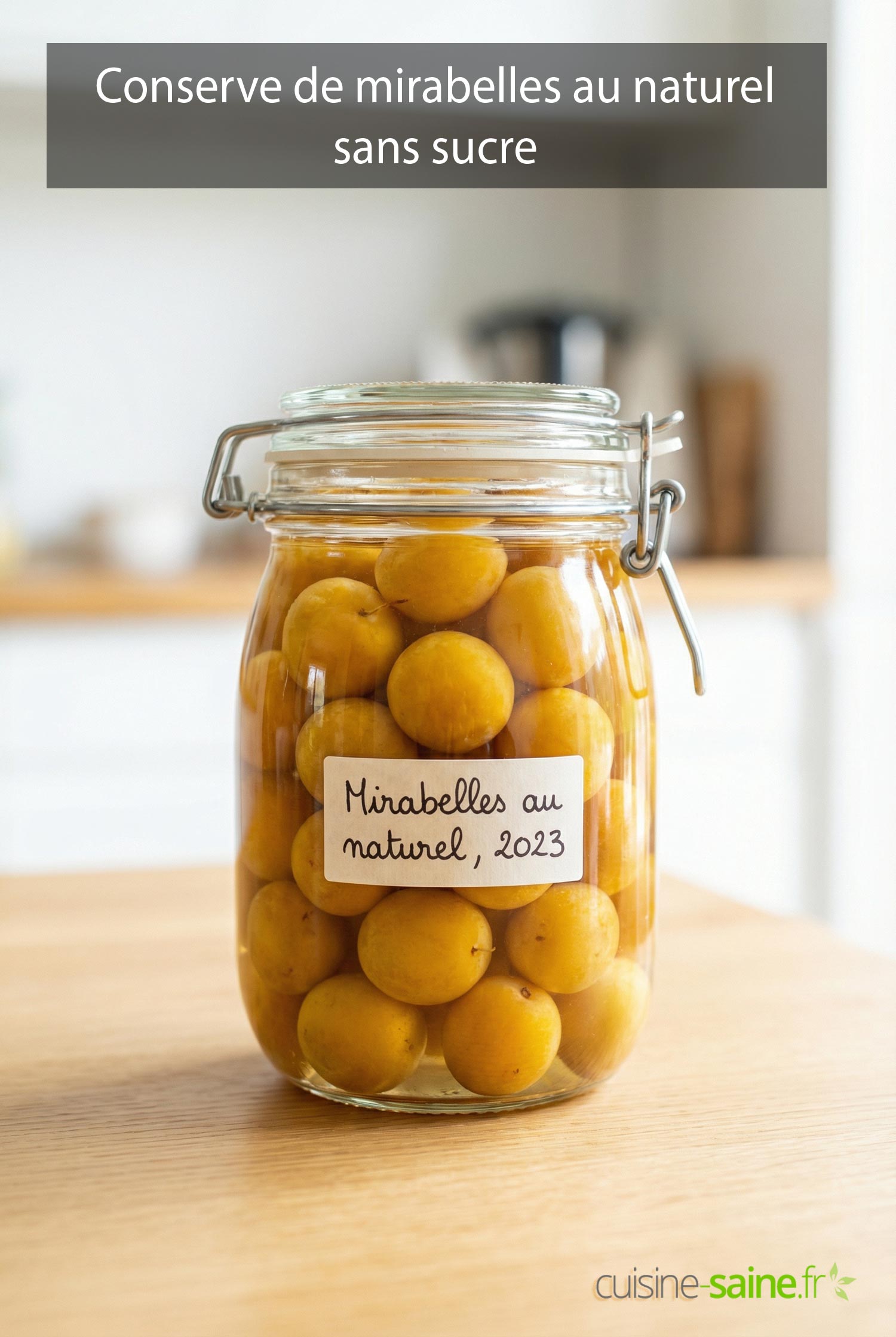 Conserve de mirabelles au naturel sans sucre ajouté