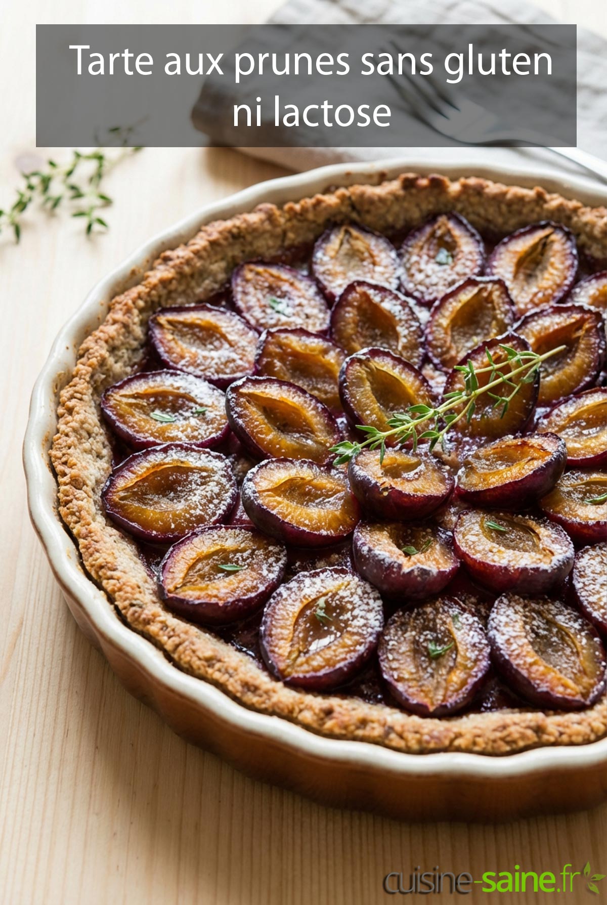 Tarte aux prunes sans gluten ni lactose