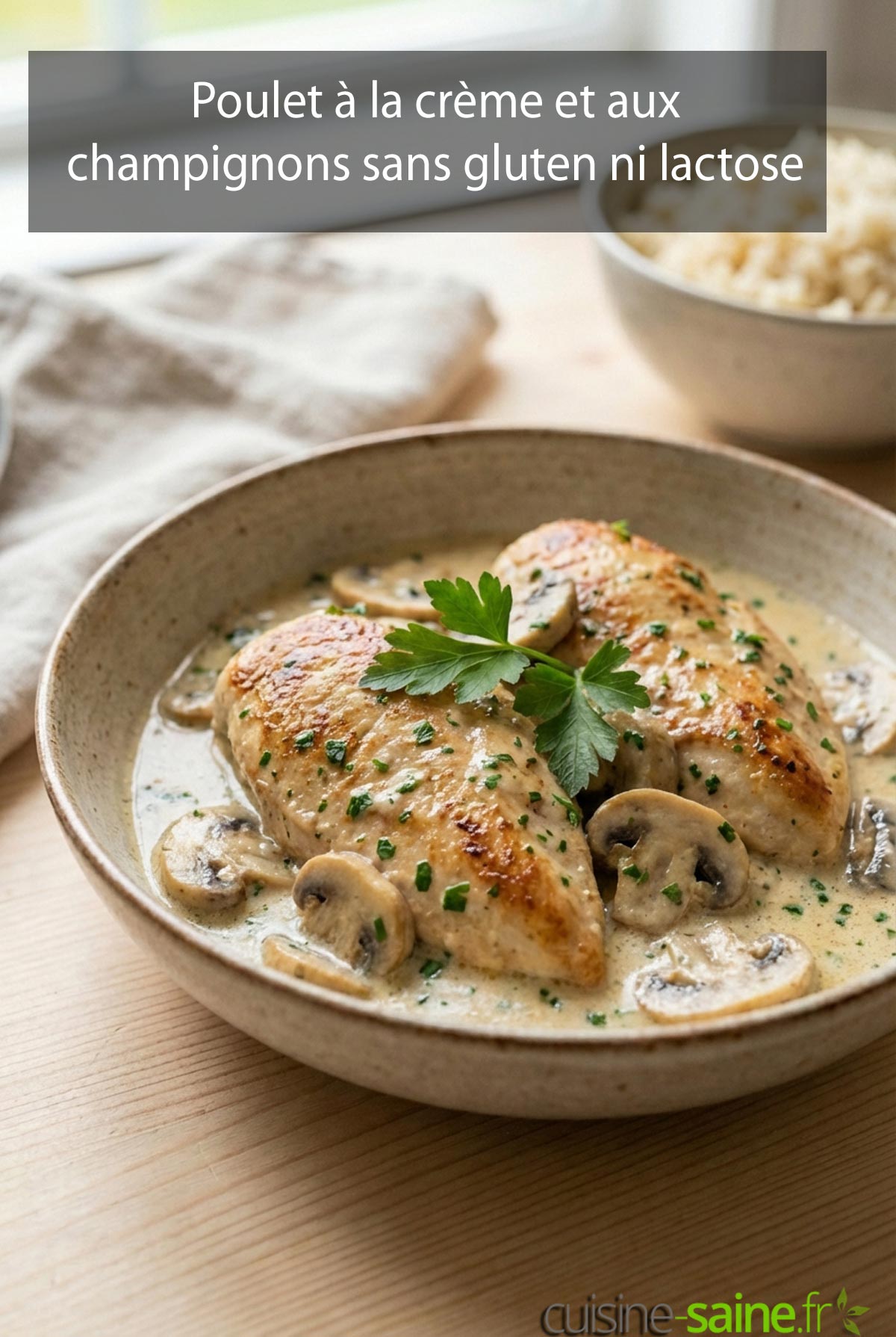 Poulet à la crème et aux champignons sans gluten ni lactose