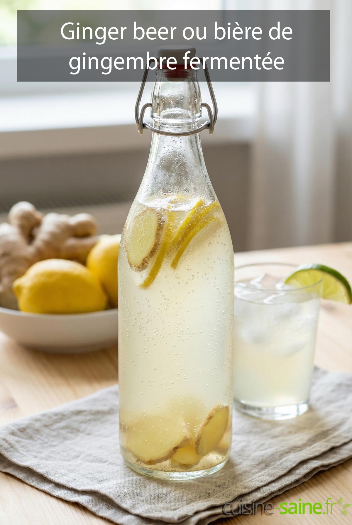Recette ginger beer fermentée ou bière de gingembre fermentée