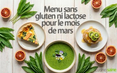 Menu sans gluten ni lactose pour le mois de mars