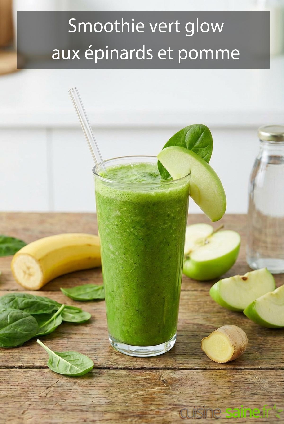Smoothie vert glow aux épinards et pomme