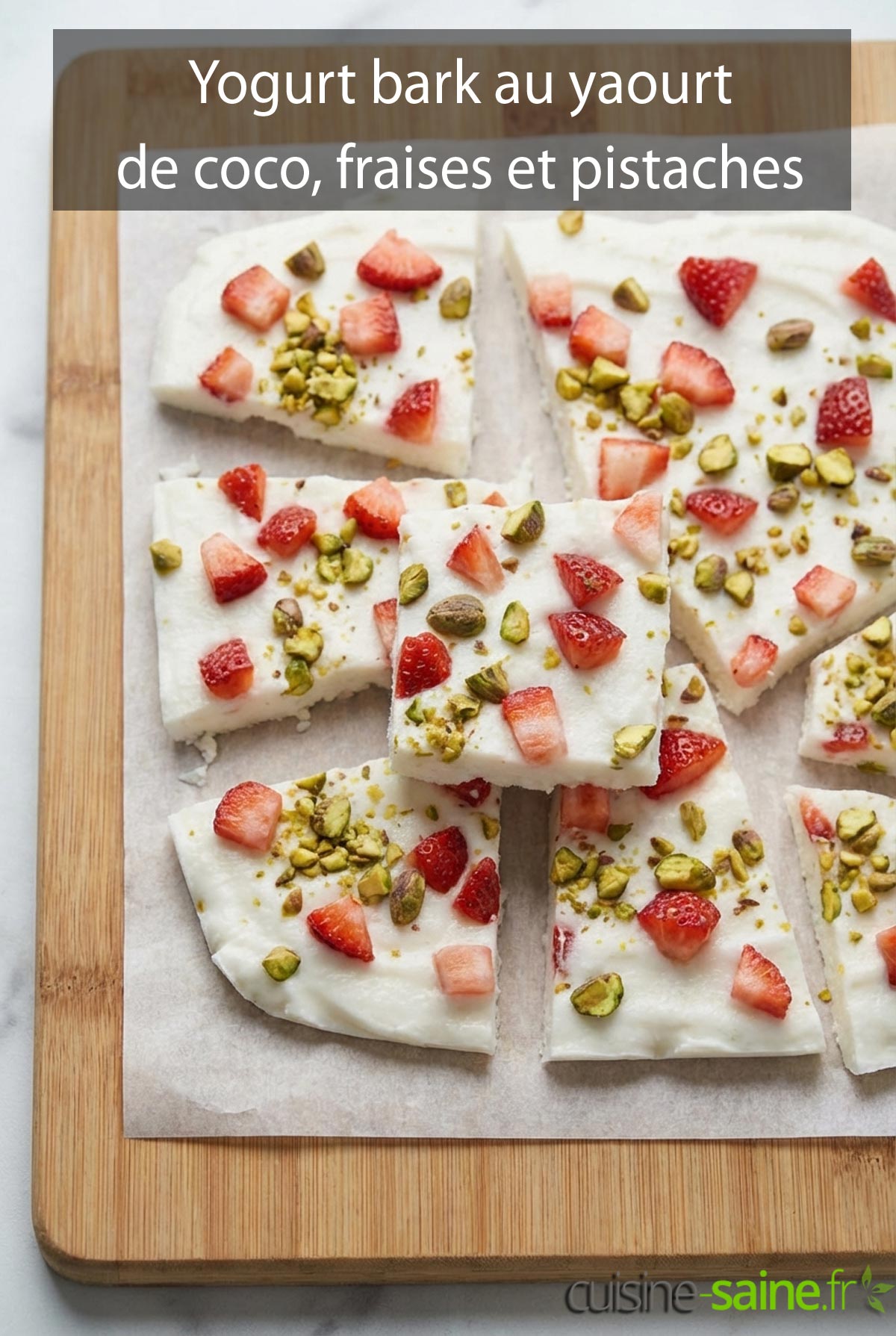 Yogurt bark au yaourt de coco, fraises et pistaches