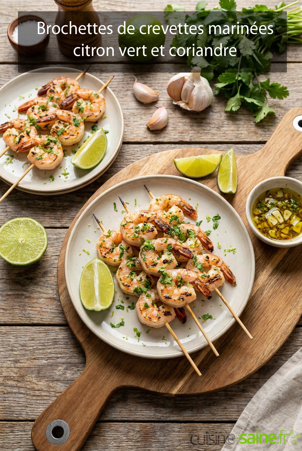 Brochettes de crevettes marinées citron vert et coriandre