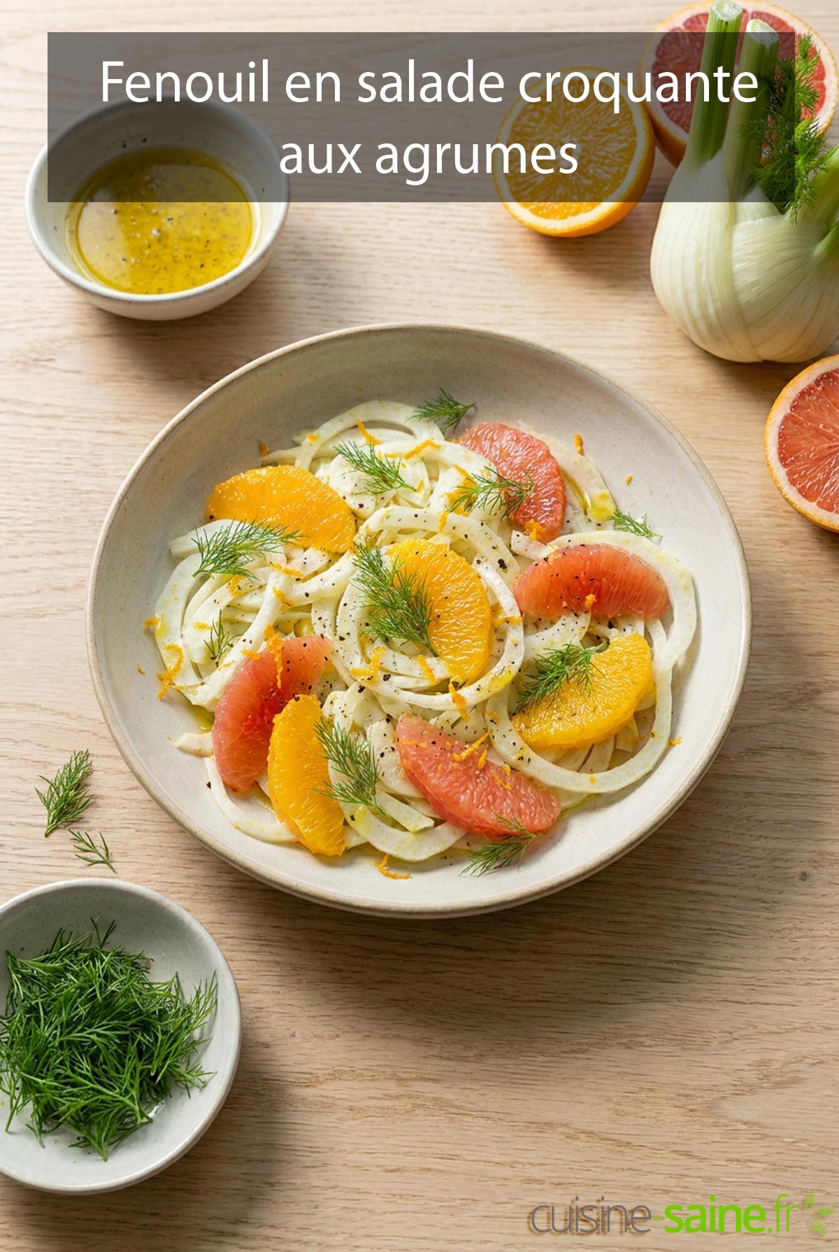 Une salade de fenouil fraîche et colorée aux agrumes