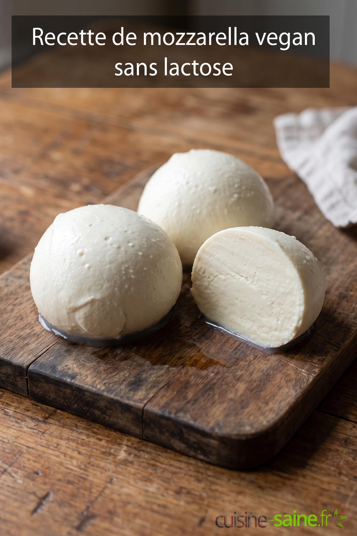 Recette de mozzarella vegan sans lactose