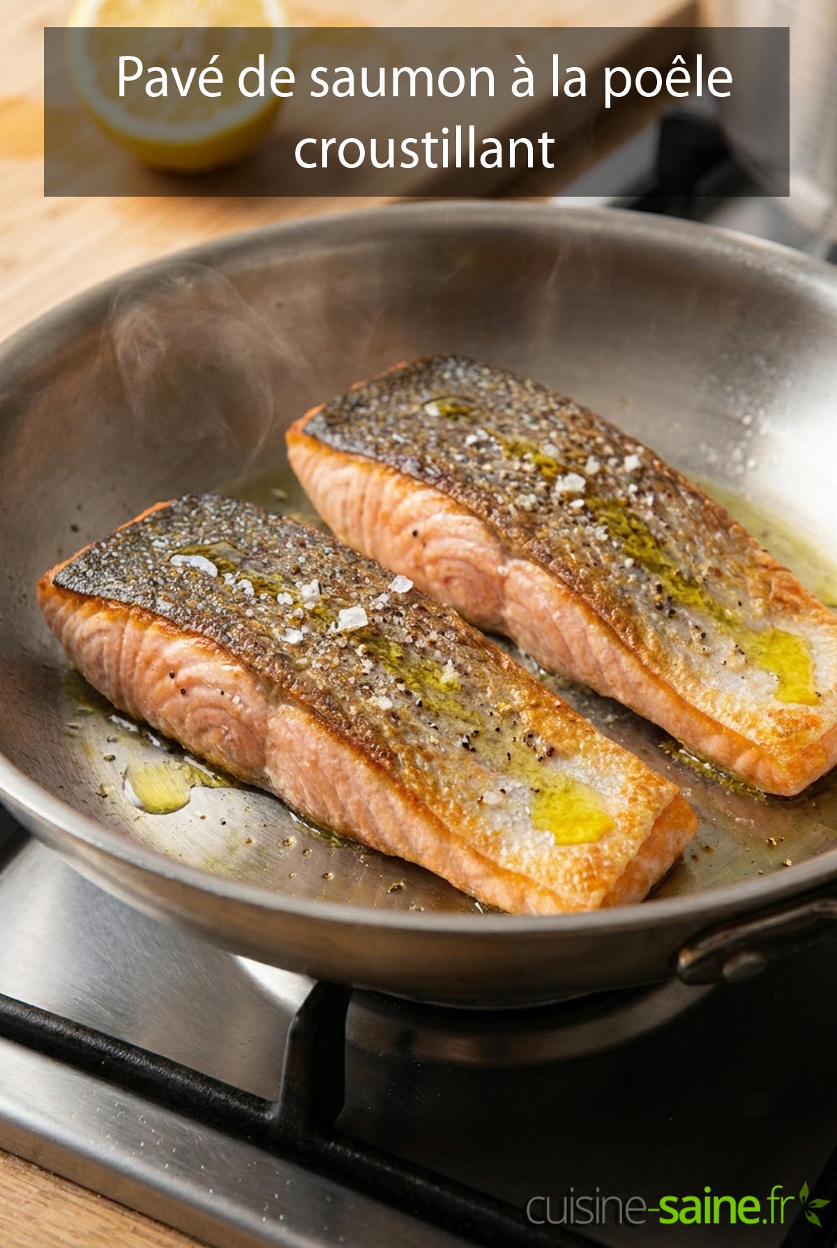 Recette de pavé de saumon à la poêle croustillant