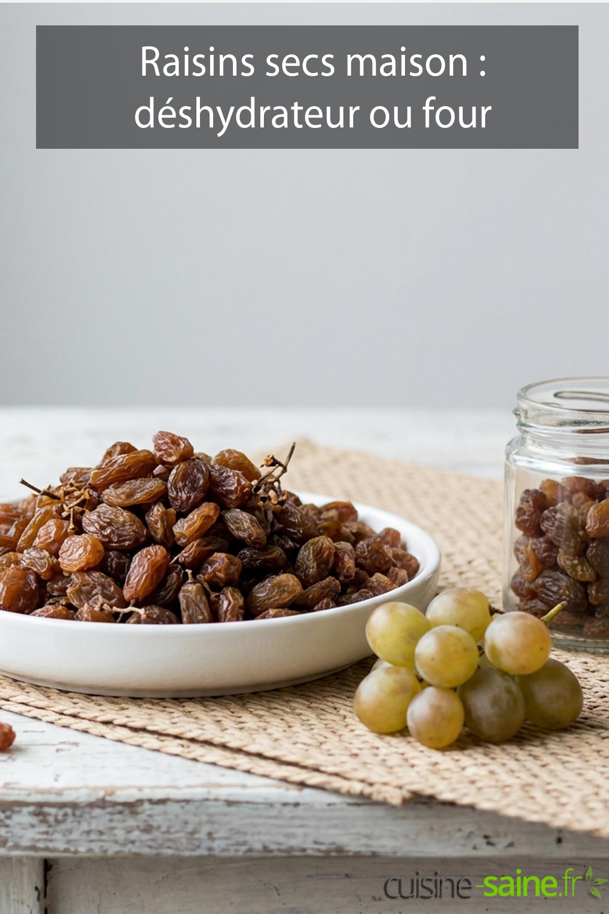 raisins déshydratés maison au déshydrateur ou au four