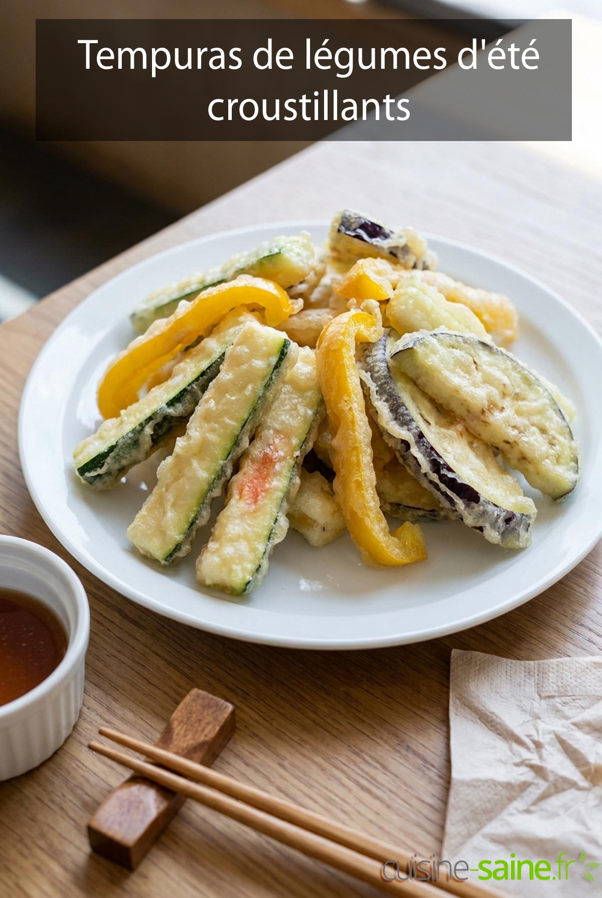 Recette de tempuras de légumes d'été