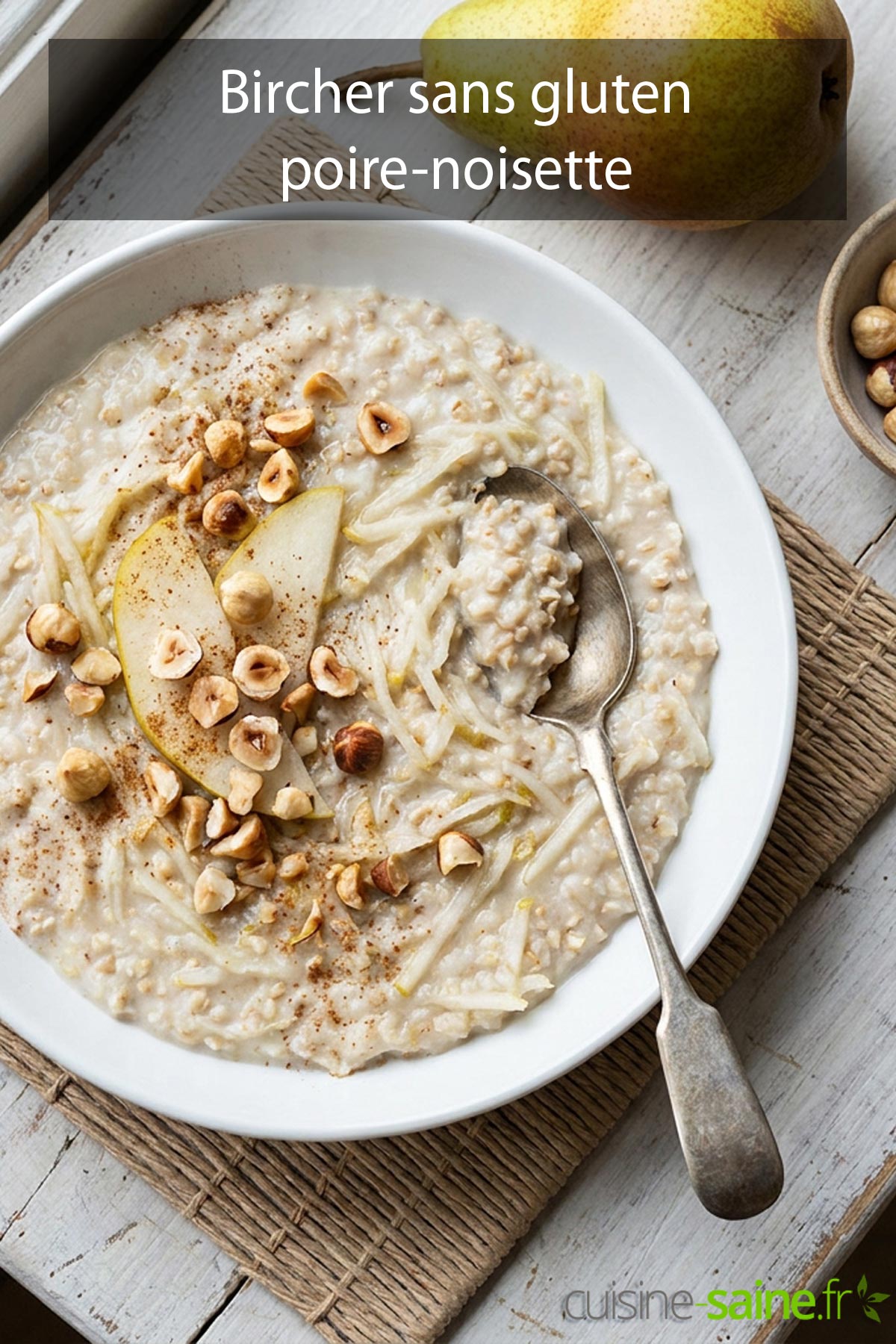 Recette de bircher sans gluten à la poire râpée et aux noisettes, préparé la veille