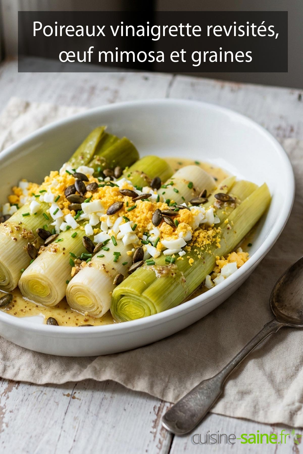Recette de poireaux vinaigrette revisités à l'œuf mimosa et graines de courge, sans gluten