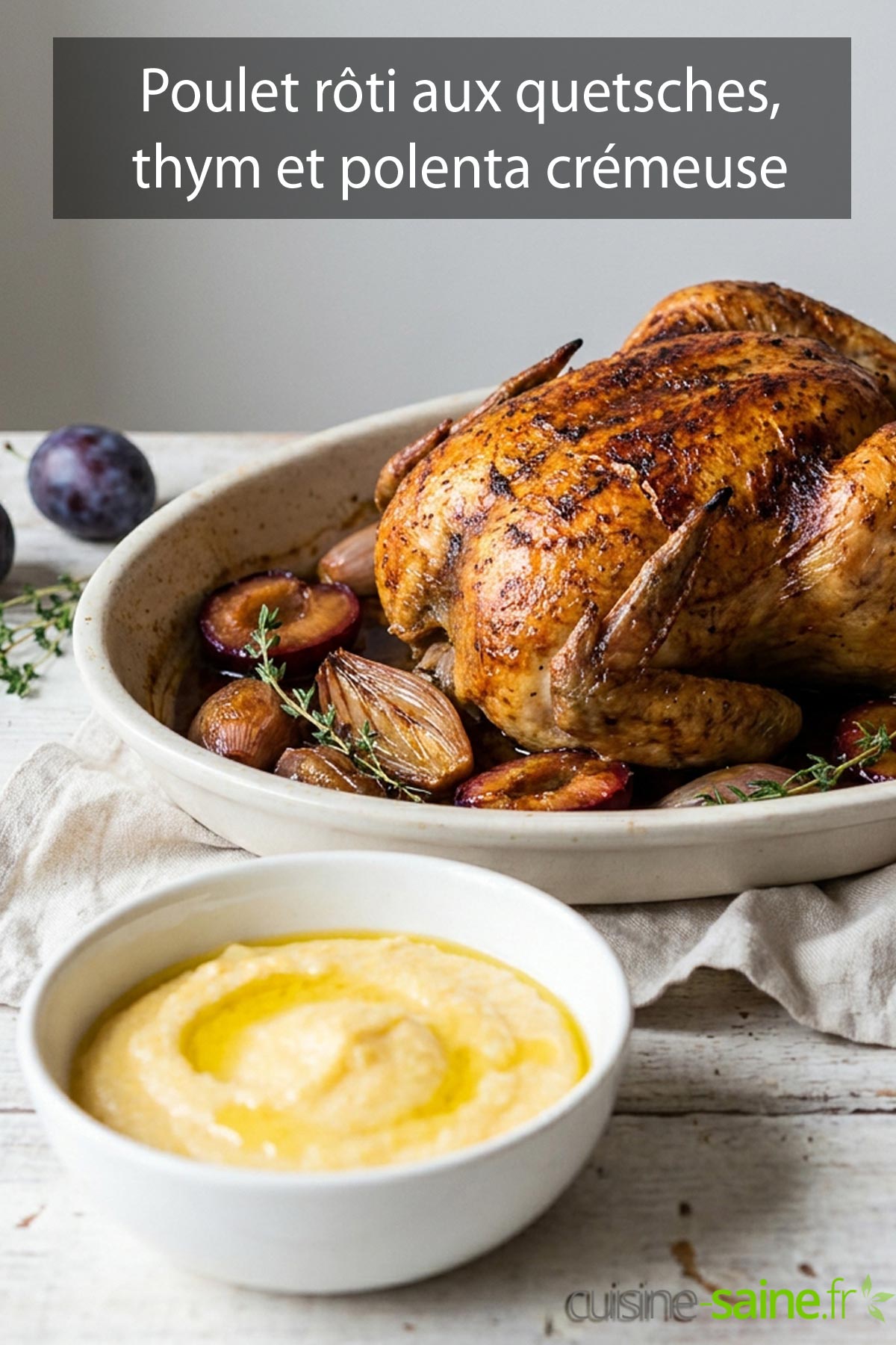 Recette de poulet rôti aux quetsches et thym avec polenta crémeuse, sans gluten