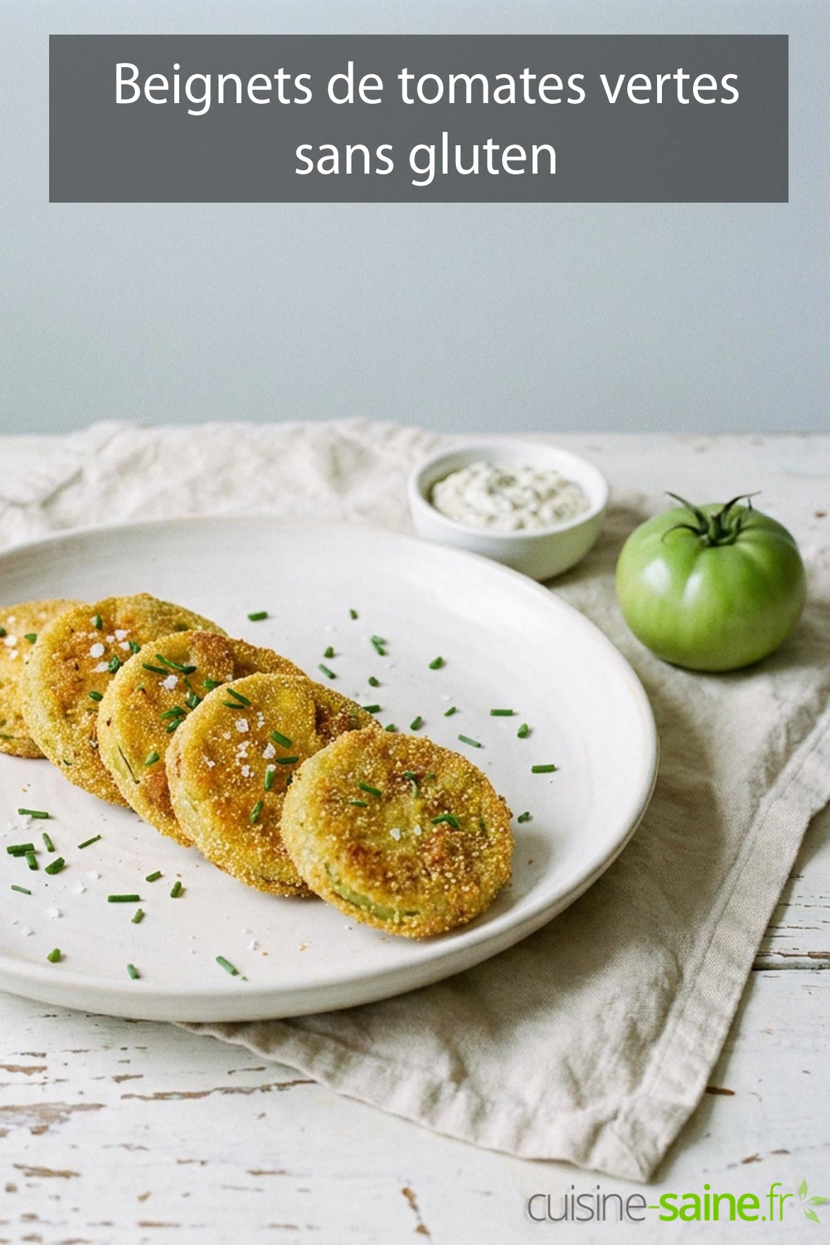 Recette de beignets de tomates vertes sans gluten et sans lactose