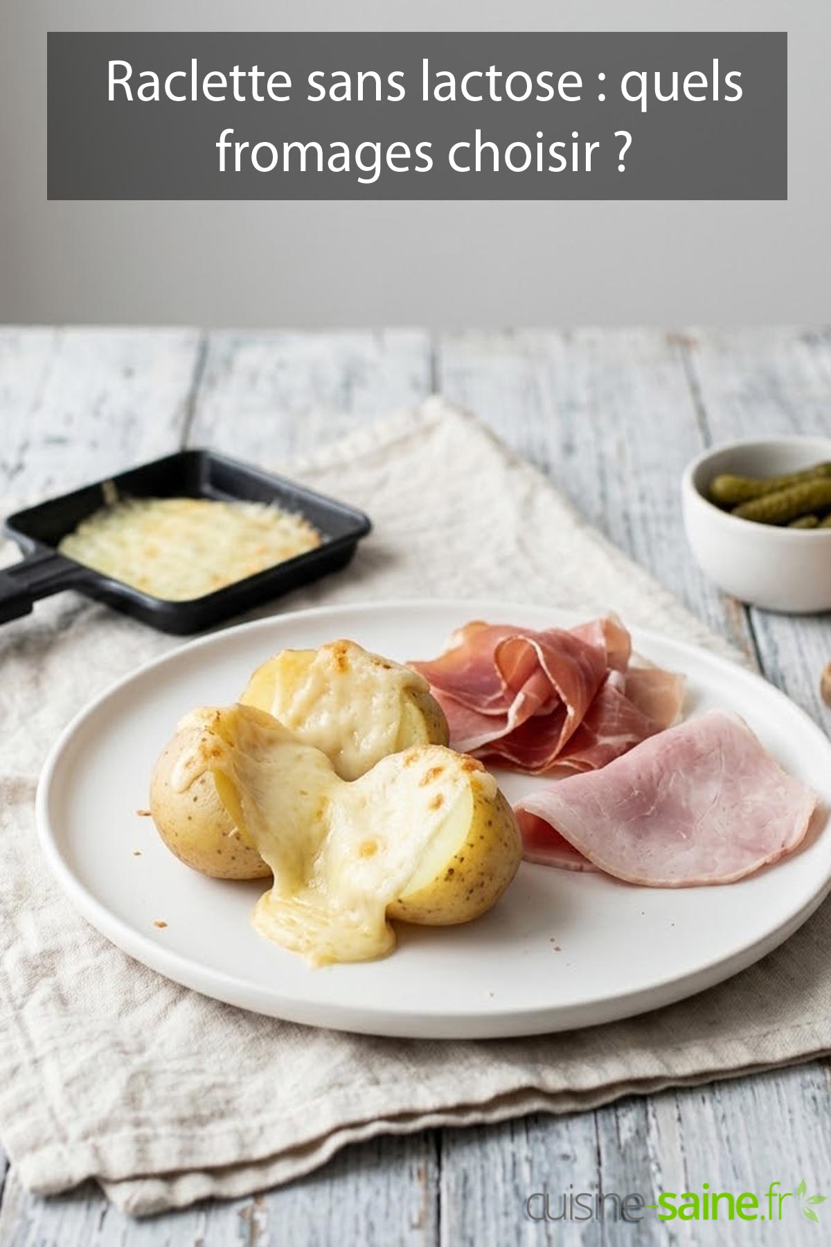 Raclette sans lactose et sans gluten au comté et au beaufort, pommes de terre et charcuterie